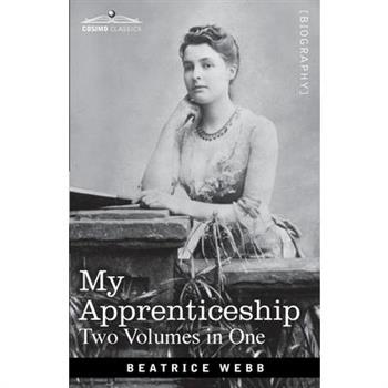 My Apprenticeship (Two Volumes in One)