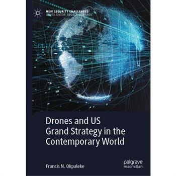 Drones and Us Grand Strategy in the Contemporary World