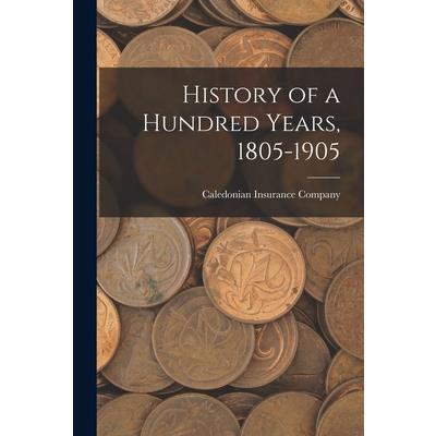 History of a Hundred Years, 1805-1905