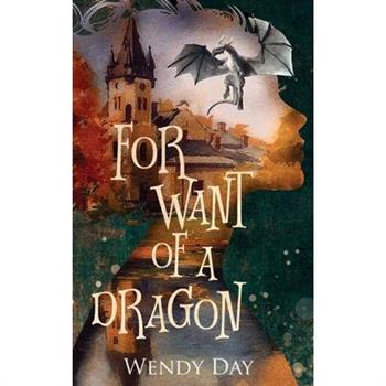 For Want Of A Dragon