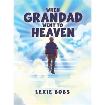 When Grandad Went to Heaven
