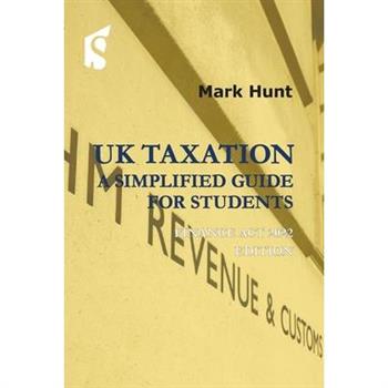 UK Taxation: A Simplified Guide for Students