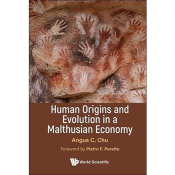 Human Origins and Evolution in a Malthusian Economy