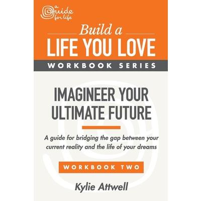 Imagineer Your Ultimate Future, 2