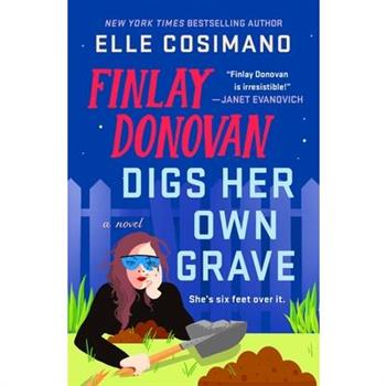 Finlay Donovan Digs Her Own Grave