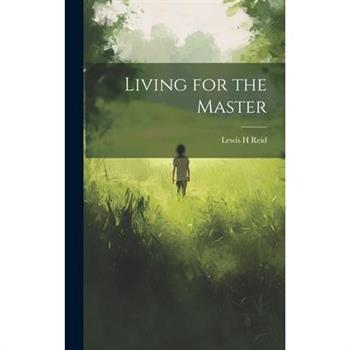 Living for the Master
