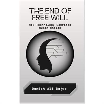 The End of Free Will