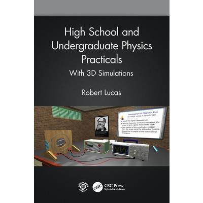 High School and Undergraduate Physics Practicals