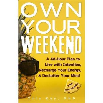 Own Your Weekend