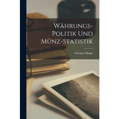 W瓣hrungs-Politik und M羹nz-Statistik