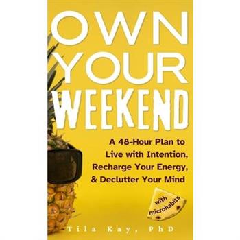 Own Your Weekend