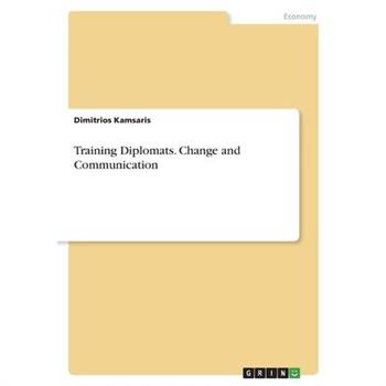 Training Diplomats. Change and Communication