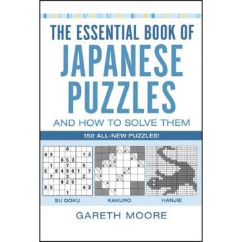 The Essential Book of Japanese Puzzles And How to Solve Them