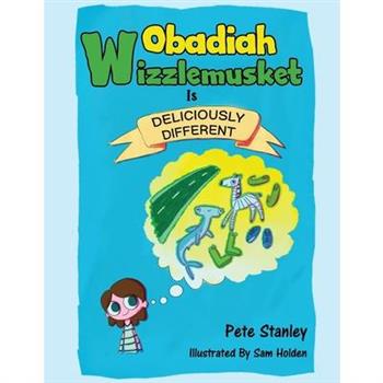 Obadiah Wizzlemusket Is Deliciously Different