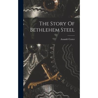 The Story Of Bethlehem Steel