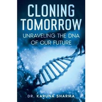 Cloning Tomorrow