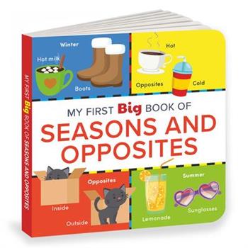 My First Big Book of Seasons & Opposites