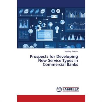 Prospects for Developing New Service Types in Commercial Banks