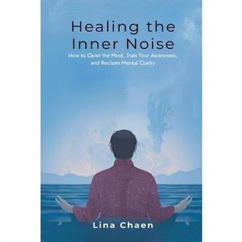 Healing the Inner Noise