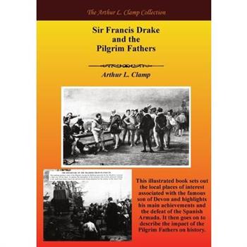 Sir Francis Drake and the Pilgrim Fathers