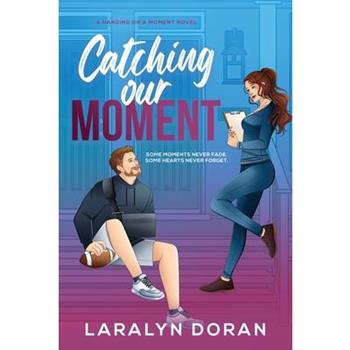 Catching Our Moment