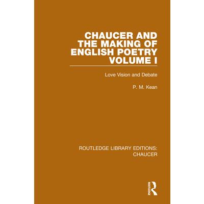 Chaucer and the Making of English Poetry, Volume 1
