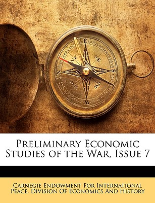 Preliminary Economic Studies of the War, Issue 7