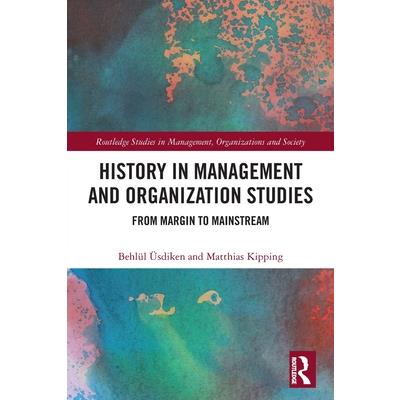 History in Management and Organization Studies