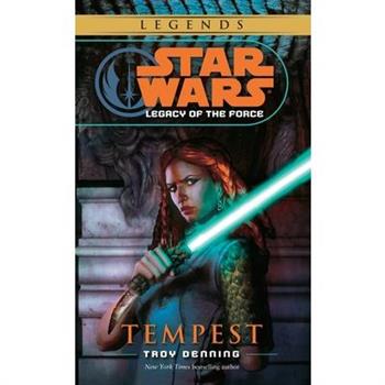 Star Wars Legacy of the Force Tempest