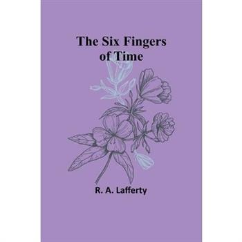 The Six Fingers of Time
