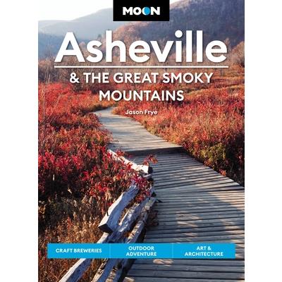 Moon Asheville & the Great Smoky Mountains