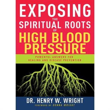 Exposing the Spiritual Roots of High Blood Pressure