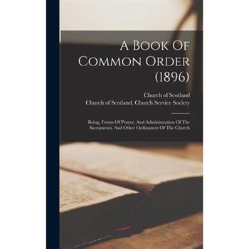 A Book Of Common Order (1896)