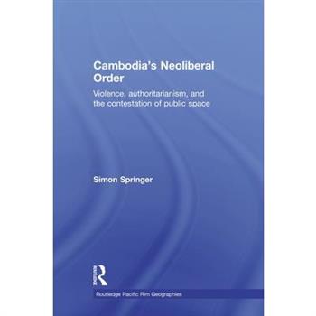 Cambodia’s Neoliberal Order