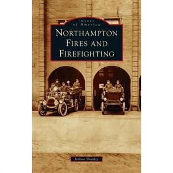 Northampton Fires and Firefighting