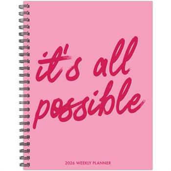 It's All Possible 2026 6.5 X 8.5 Weekly Monthly Softcover Planner