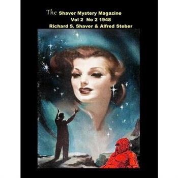 The Shaver Mystery Magazine Vol 2 No 2 1948