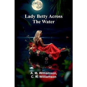 Lady Betty Across The Water