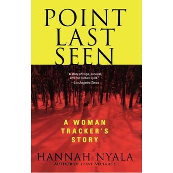 Point Last Seen: A Woman Tracker's Story