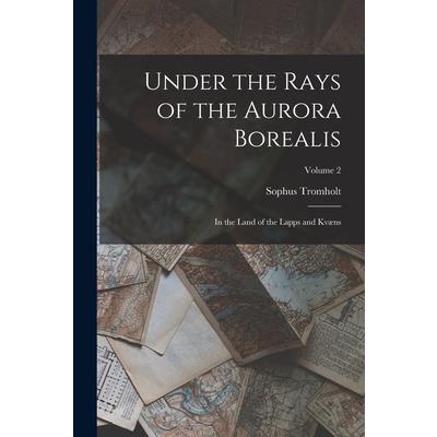 Under the Rays of the Aurora Borealis