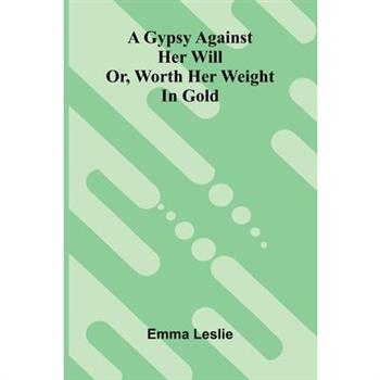 A Gypsy Against Her Will