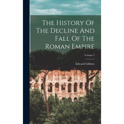 The History Of The Decline And Fall Of The Roman Empire; Volume 2
