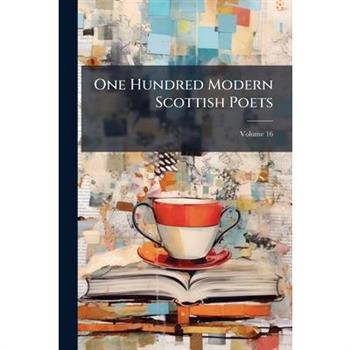 One Hundred Modern Scottish Poets