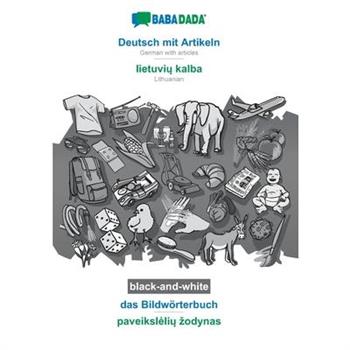 BABADADA black-and-white, Deutsch mit Artikeln - lietuvių kalba, das Bildw繹rterbuch - paveikslelių zodynas