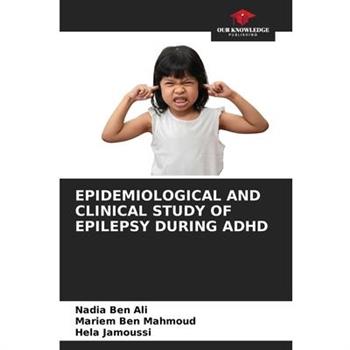 Epidemiological and Clinical Study of Epilepsy During ADHD