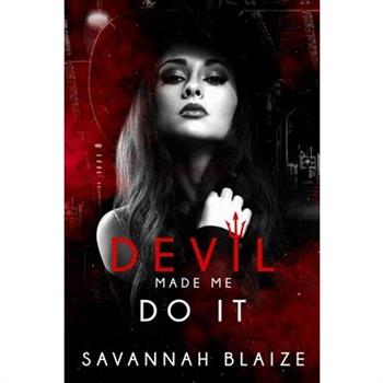 Devil Made Me Do It