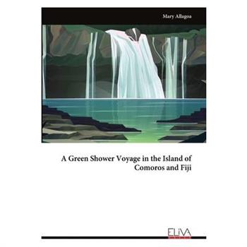 A Green Shower Voyage in the Island of Comoros and Fiji