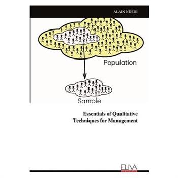 Essentials of Qualitative Techniques for Management