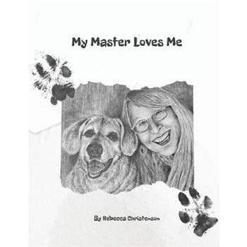 My Master Loves Me