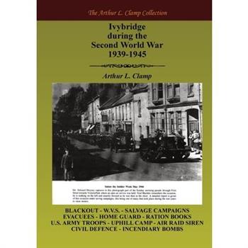Ivybridge During the Second World War, 1939-1945